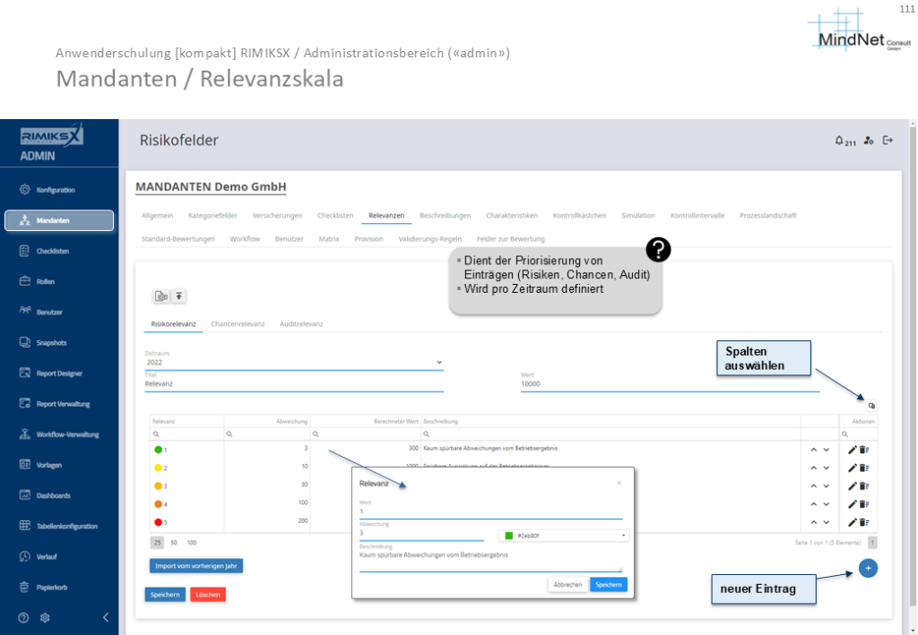Ansicht der Konfiguration der Relevanzskala für einen Mandanten, die zur Priorisierung von Risiken, Chancen und Audits dient. Zeigt Optionen zur Auswahl von Spalten, zum Definieren neuer Einträge und zum Bearbeiten bestehender Relevanzwerte.