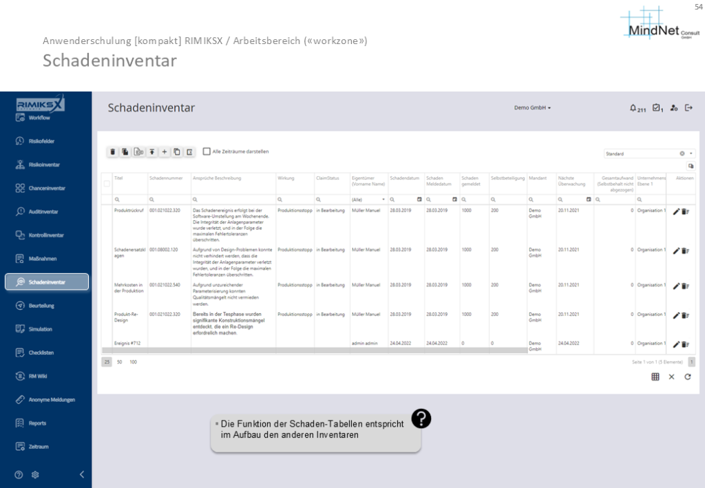 Screenshot der RIMIKSX-Anwendung im Schadeninventar. Die Benutzeroberfläche zeigt eine Tabelle zur Dokumentation und Verwaltung von Schadensfällen, einschließlich Feldern für Schadennummer, Beschreibung, Wirkung, Claim-Status und weitere relevante Informationen. Die Struktur entspricht der anderer Inventare in der Anwendung.